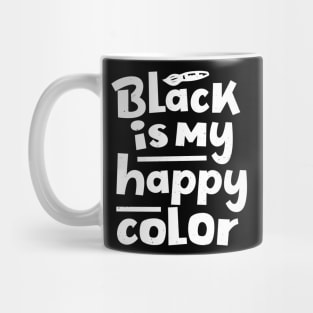 Black Is My Happy Color Saying Humor Mug